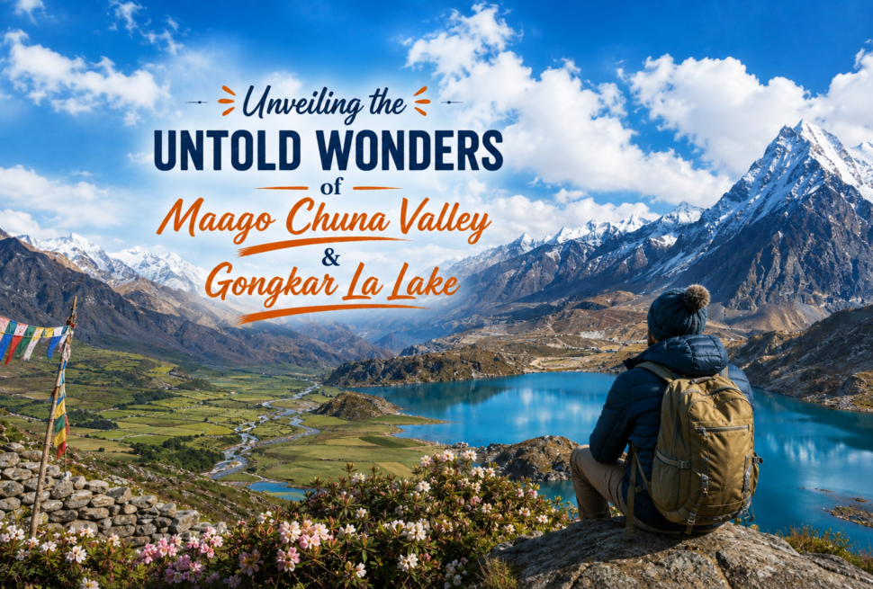 Experience Arunachal's Hidden Beauty